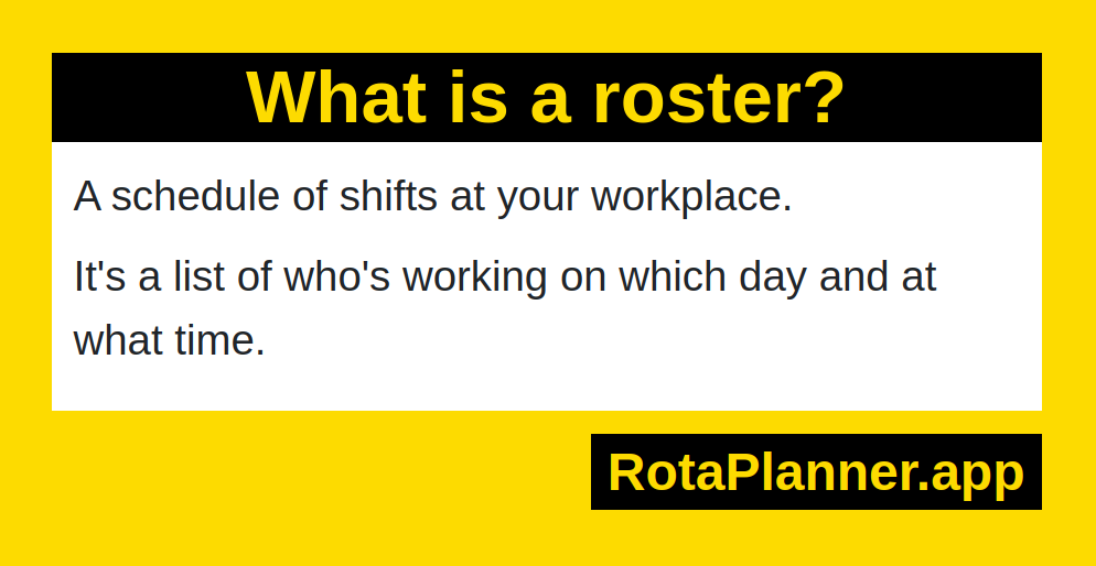 What is a roster?